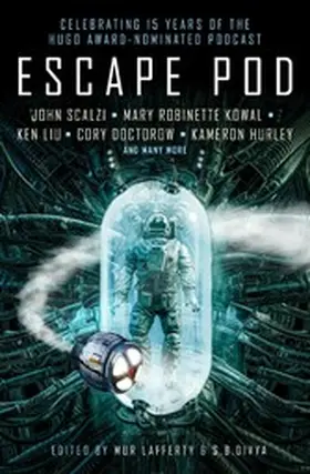 Divya / Lafferty / Doctorow |  Escape Pod: The Science Fiction Anthology | eBook | Sack Fachmedien