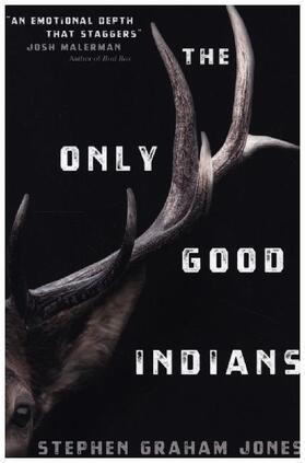 Jones |  The Only Good Indians | Buch |  Sack Fachmedien