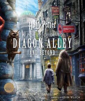 Reinhart |  Harry Potter: A Pop-Up Guide to Diagon Alley and Beyond | Buch |  Sack Fachmedien