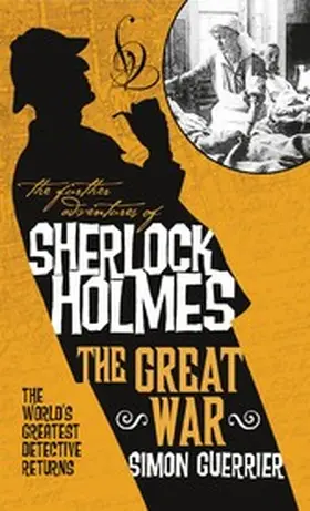 Guerrier |  The Further Adventures of Sherlock Holmes - Sherlock Holmes and the Great War | eBook | Sack Fachmedien