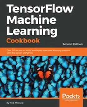 Pal |  TensorFlow Machine Learning Cookbook | eBook | Sack Fachmedien