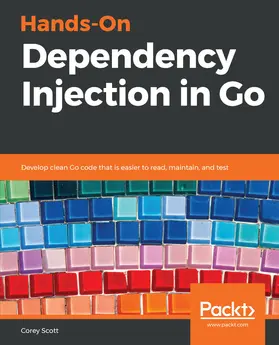 Scott |  Hands-On Dependency Injection in Go | eBook | Sack Fachmedien