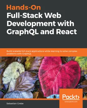 Grebe |  Hands-On Full-Stack Web Development with GraphQL and React | eBook | Sack Fachmedien