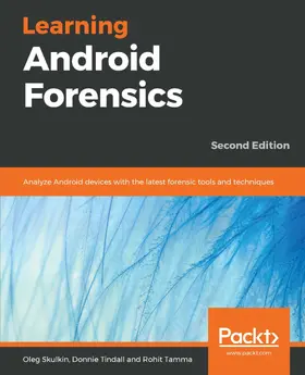 Skulkin / Tindall / Tamma |  Learning Android Forensics | eBook | Sack Fachmedien