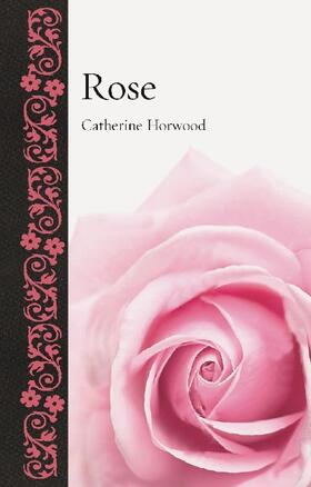 Horwood |  Rose | Buch |  Sack Fachmedien