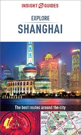 Guides |  Insight Guides Explore Shanghai (Travel Guide eBook) | eBook | Sack Fachmedien