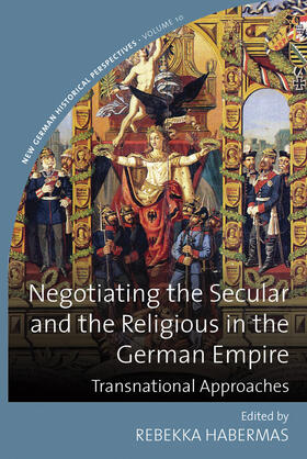 Habermas |  Negotiating the Secular and the Religious in the German Empire | Buch |  Sack Fachmedien