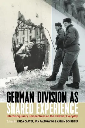 Carter / Palmowski / Schreiter |  German Division as Shared Experience | Buch |  Sack Fachmedien