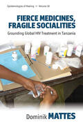 Mattes |  Fierce Medicines, Fragile Socialities | Buch |  Sack Fachmedien