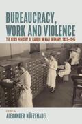 Nützenadel |  Bureaucracy, Work and Violence | eBook | Sack Fachmedien