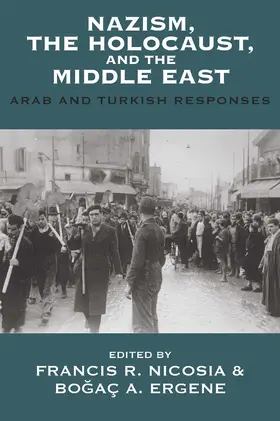 Nicosia / Ergene |  Nazism, the Holocaust, and the Middle East | Buch |  Sack Fachmedien