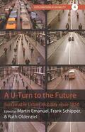 Emanuel / Oldenziel / Schipper |  A U-Turn to the Future | Buch |  Sack Fachmedien