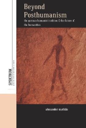 Mathäs |  Beyond Posthumanism | eBook | Sack Fachmedien