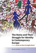 Baar / Kóczé |  The Roma and Their Struggle for Identity in Contemporary Europe | Buch |  Sack Fachmedien