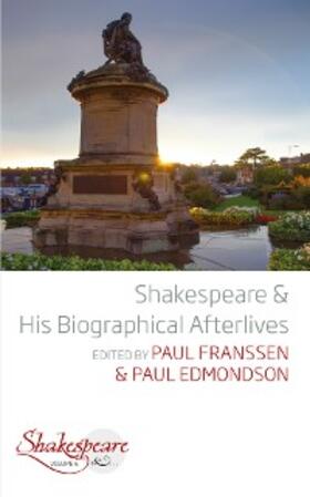 Franssen / Edmondson |  Shakespeare and His Biographical Afterlives | eBook | Sack Fachmedien