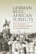 Zimmerer |  German Rule, African Subjects | eBook | Sack Fachmedien