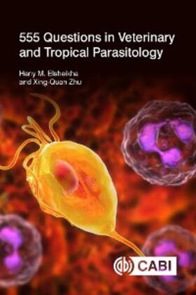 Elsheikha / Zhu | 555 Questions in Veterinary and Tropical Parasitology | E-Book | sack.de