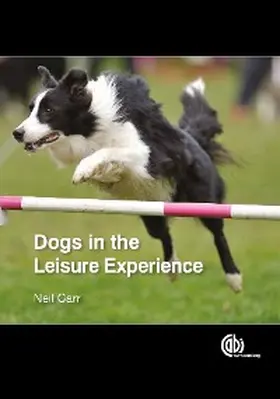 Carr |  Dogs in the Leisure Experience | eBook | Sack Fachmedien
