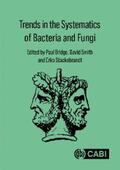 Bridge / Smith / Stackebrandt |  Trends in the Systematics of Bacteria and Fungi | eBook | Sack Fachmedien