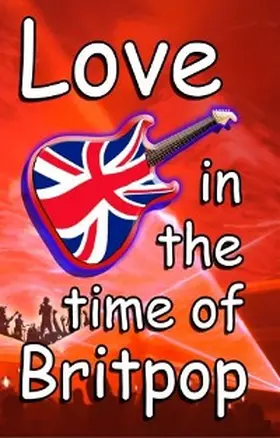 Woods |  Love In The Time Of Britpop | eBook | Sack Fachmedien