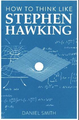 Smith |  How to Think Like Stephen Hawking | Buch |  Sack Fachmedien