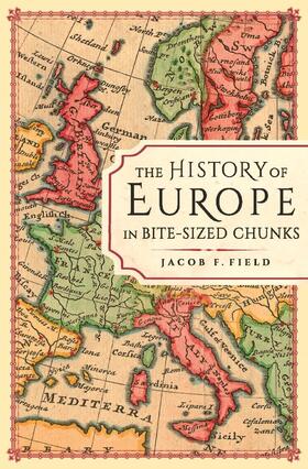 Field |  The History of Europe in Bite-sized Chunks | Buch |  Sack Fachmedien