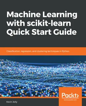 Jolly |  Machine Learning with scikit-learn Quick Start Guide | eBook | Sack Fachmedien