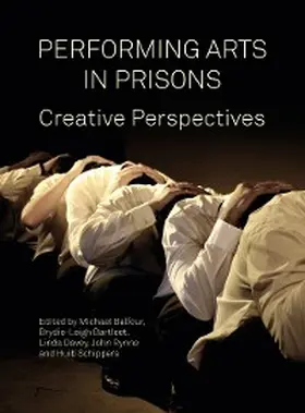 Balfour / Bartleet / Davey |  Performing Arts in Prisons | eBook | Sack Fachmedien