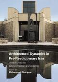 Gharipour |  Architectural Dynamics in Pre-Revolutionary Iran | eBook | Sack Fachmedien