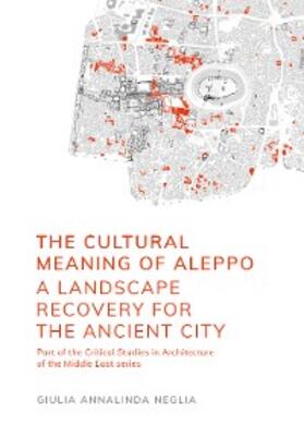 Neglia |  The Cultural Meaning of Aleppo | eBook | Sack Fachmedien