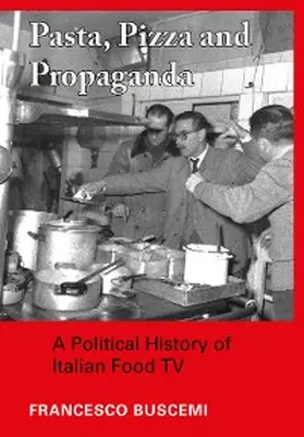 Buscemi |  Pasta, Pizza and Propaganda | eBook | Sack Fachmedien