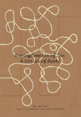 Paterson / Christopher |  Entanglements of Two: A Series of Duets | eBook | Sack Fachmedien
