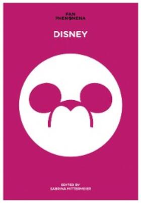 Mittermeier |  Fan Phenomena: Disney | eBook | Sack Fachmedien