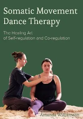 Williamson |  Somatic Movement Dance Therapy | eBook | Sack Fachmedien