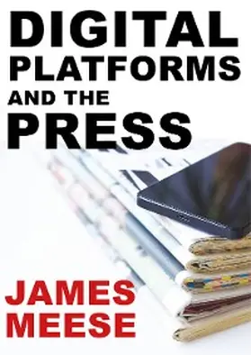Meese |  Digital Platforms and the Press | eBook | Sack Fachmedien