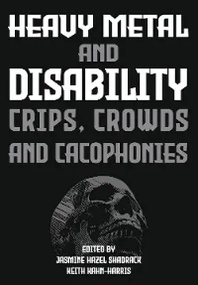 Shadrack / Kahn-Harris |  Heavy Metal and Disability | eBook | Sack Fachmedien