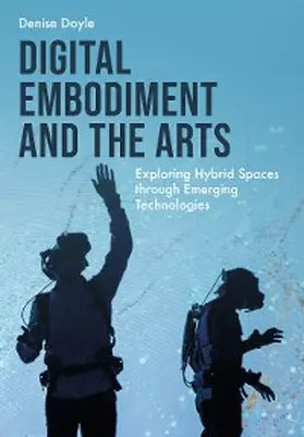Doyle |  Digital Embodiment and the Arts | eBook | Sack Fachmedien