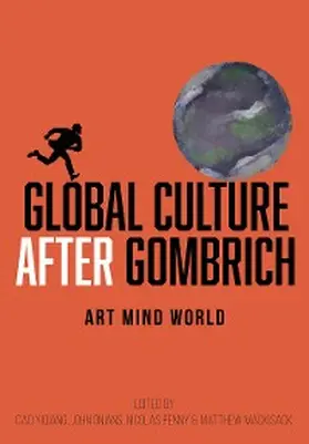 Yiqiang / Onians / Penny |  Global Culture after Gombrich | eBook | Sack Fachmedien