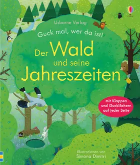 Milbourne |  Guck mal, wer da ist! Der Wald und seine Jahreszeiten | Buch |  Sack Fachmedien