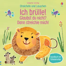 Taplin |  Streicheln und Lauschen: Ich brülle! Glaubst du nicht? Dann streichle mich! | Buch |  Sack Fachmedien