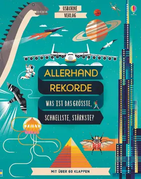 Stobbart |  Allerhand Rekorde - Was ist das Größte, Schnellste, Stärkste? | Buch |  Sack Fachmedien