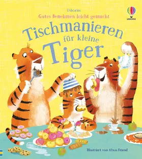 Davidson |  Gutes Benehmen leicht gemacht: Tischmanieren für kleine Tiger | Buch |  Sack Fachmedien