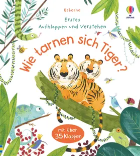 Daynes |  Erstes Aufklappen und Verstehen: Wie tarnen sich Tiger? | Buch |  Sack Fachmedien