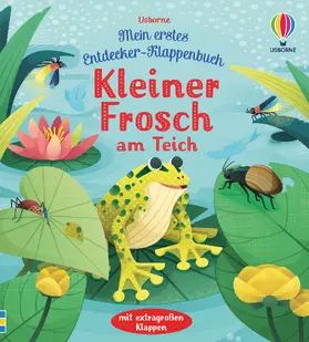 Milbourne |  Mein erstes Entdecker-Klappenbuch: Kleiner Frosch am Teich | Buch |  Sack Fachmedien