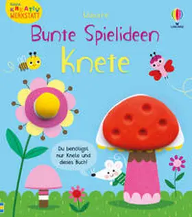 Oldham |  Kleine Kreativ-Werkstatt - Bunte Spielideen: Knete | Buch |  Sack Fachmedien