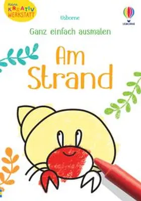 Nolan |  Kleine Kreativ-Werkstatt - Ganz einfach ausmalen: Am Strand | Buch |  Sack Fachmedien