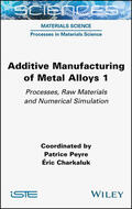Peyre / Charkaluk |  Additive Manufacturing of Metal Alloys 1 | Buch |  Sack Fachmedien