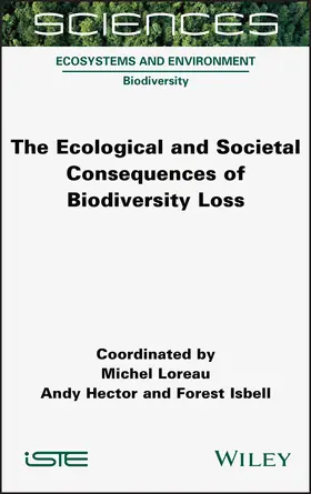 Loreau / Hector / Isbell |  The Ecological and Societal Consequences of Biodiversity Loss | Buch |  Sack Fachmedien