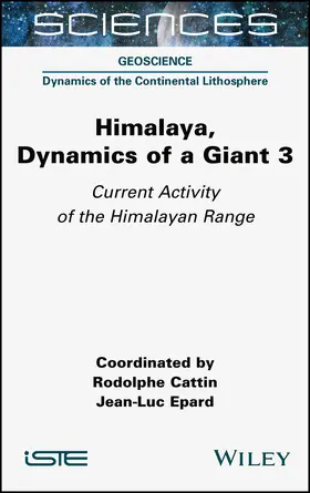 Cattin / Epard | Himalaya: Dynamics of a Giant, Current Activity of the Himalayan Range | Buch | 978-1-78945-131-3 | www.sack.de