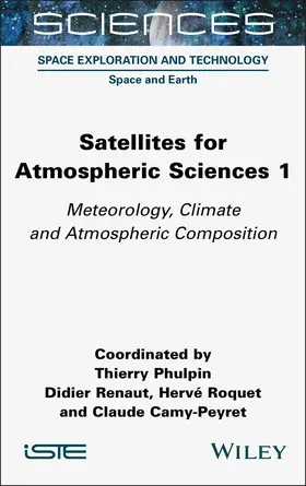 Phulpin / Renaut / Roquet |  Satellites for Atmospheric Sciences 1 | Buch |  Sack Fachmedien